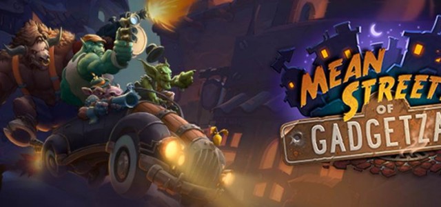 Hearthstone’s newest expansion, Mean Streets of Gadgetzan, is live!