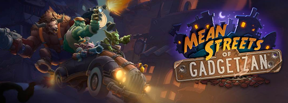 Hearthstone’s newest expansion, Mean Streets of Gadgetzan, is live!