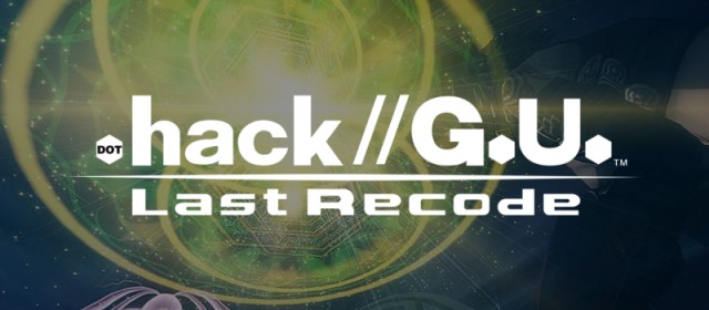 .hack//G.U Last Recode coming to PlayStation 4 & STEAM in 2017