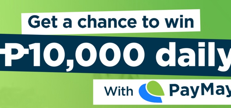 Get a chance to win P10K every day when you shop, pay bills using PayMaya