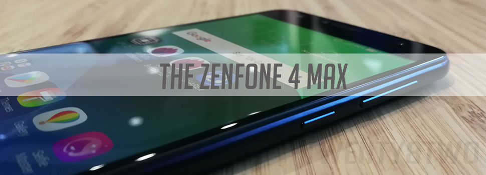 The ASUS Zenfone 4 Max: Go Big Or Go Home