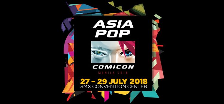 AsiaPOP Comicon Manila Returns Bigger for Fourth Run this 2018!
