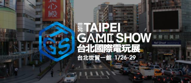 Five reasons to get hyped for Taipei Game Show 2018