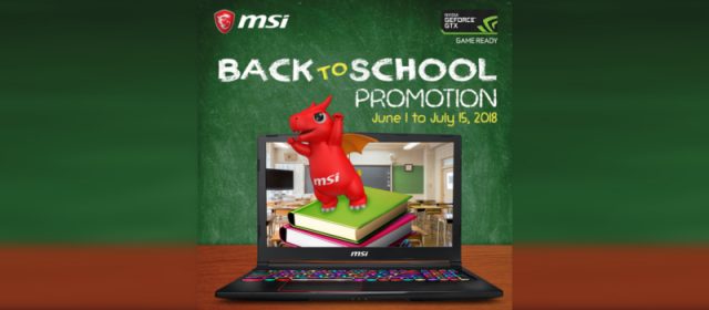 Get ready for the coming school season with MSI’s Back-to-School promo