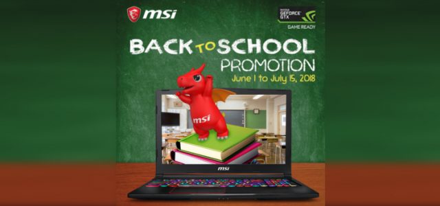 Get ready for the coming school season with MSI’s Back-to-School promo