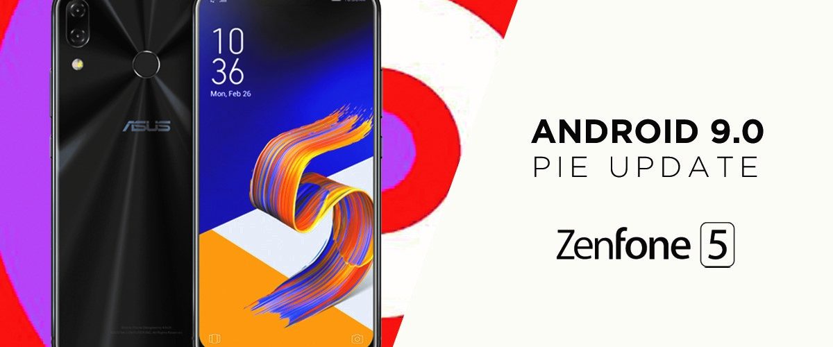 3 Things about the ZenFone 5 since the Android Pie 9.0 Update