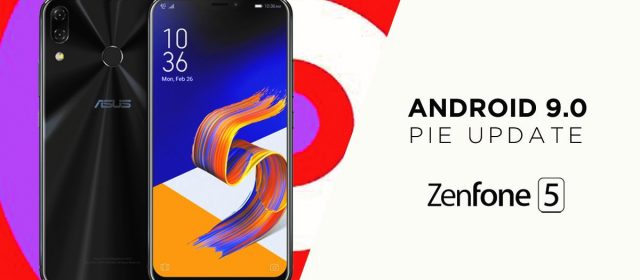 3 Things about the ZenFone 5 since the Android Pie 9.0 Update