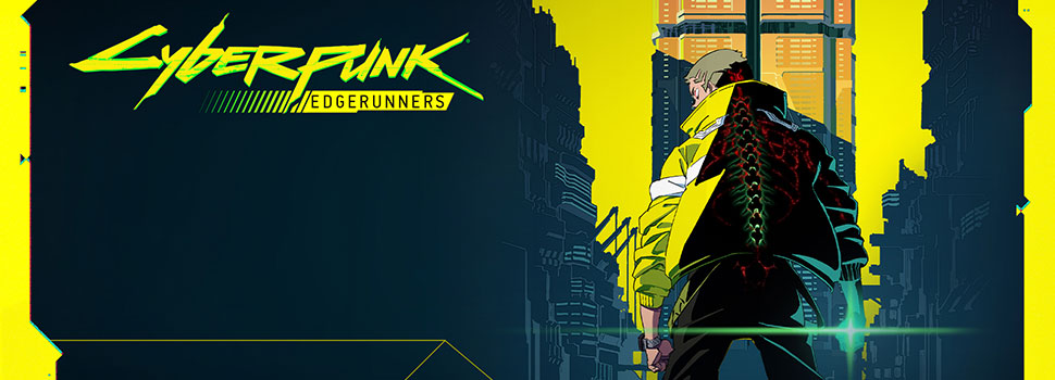 Cyberpunk: Edgerunners Will Premiere In 2022