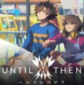 Echoes of Grief and Growing Up: Why Until Then is a Masterpiece of Filipino Storytelling