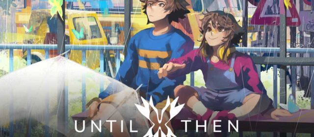 Echoes of Grief and Growing Up: Why Until Then is a Masterpiece of Filipino Storytelling